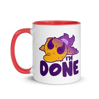 IM DONE - Mug With Color Inside - ChubbleGumLLC