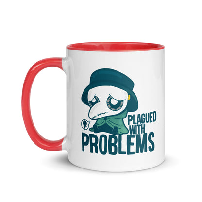 PLAGUED WITH PROBLEMS - Mug with Color Inside