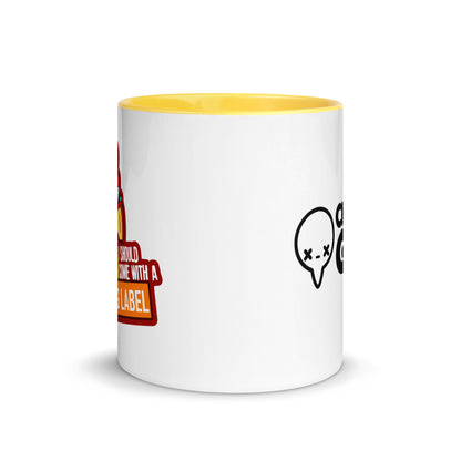 I SHOULD COME WITH A WARNING LABEL - Mug With Color Inside - ChubbleGumLLC