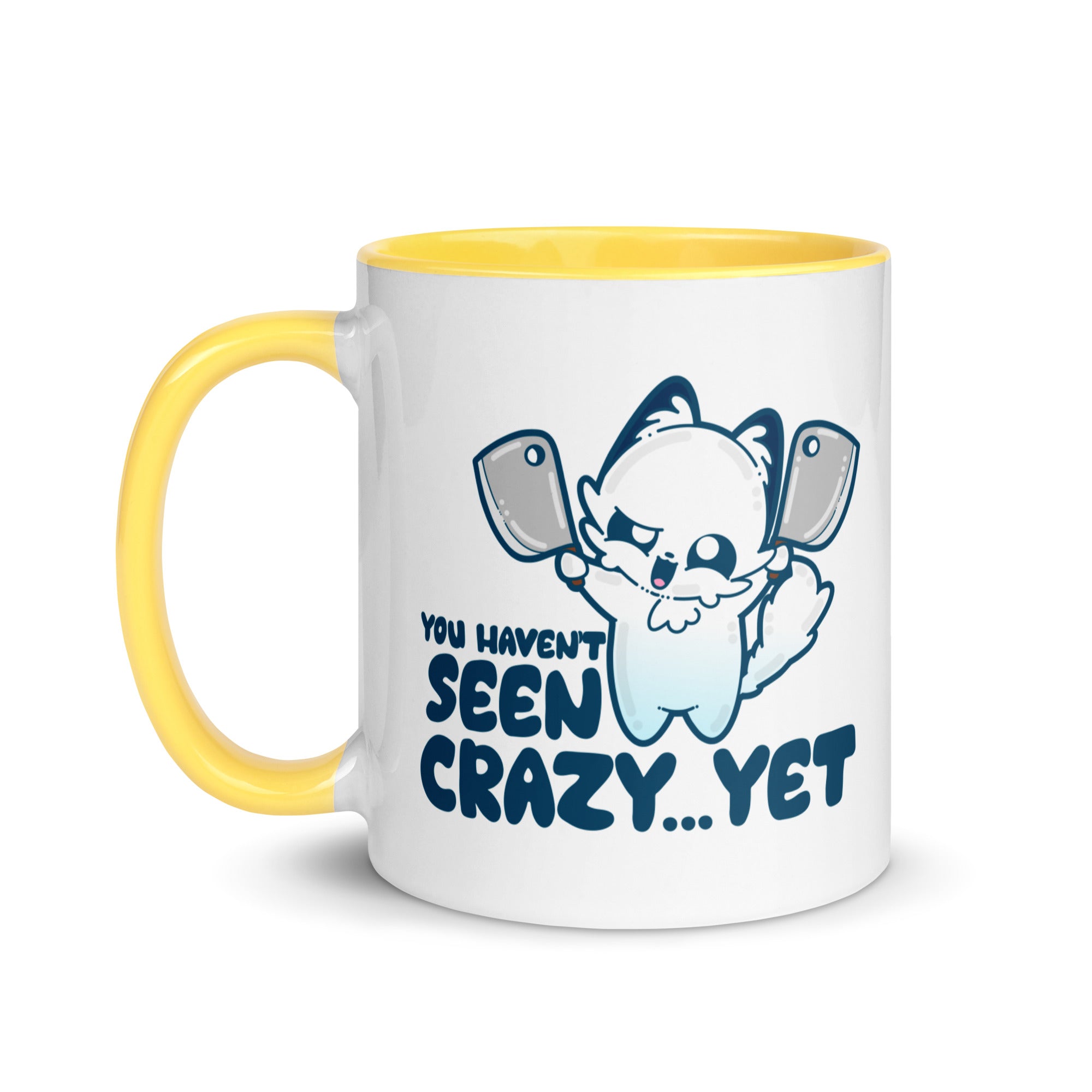 YOU HAVENT SEEN CRAZY… YET - Mug with Color Inside - ChubbleGumLLC