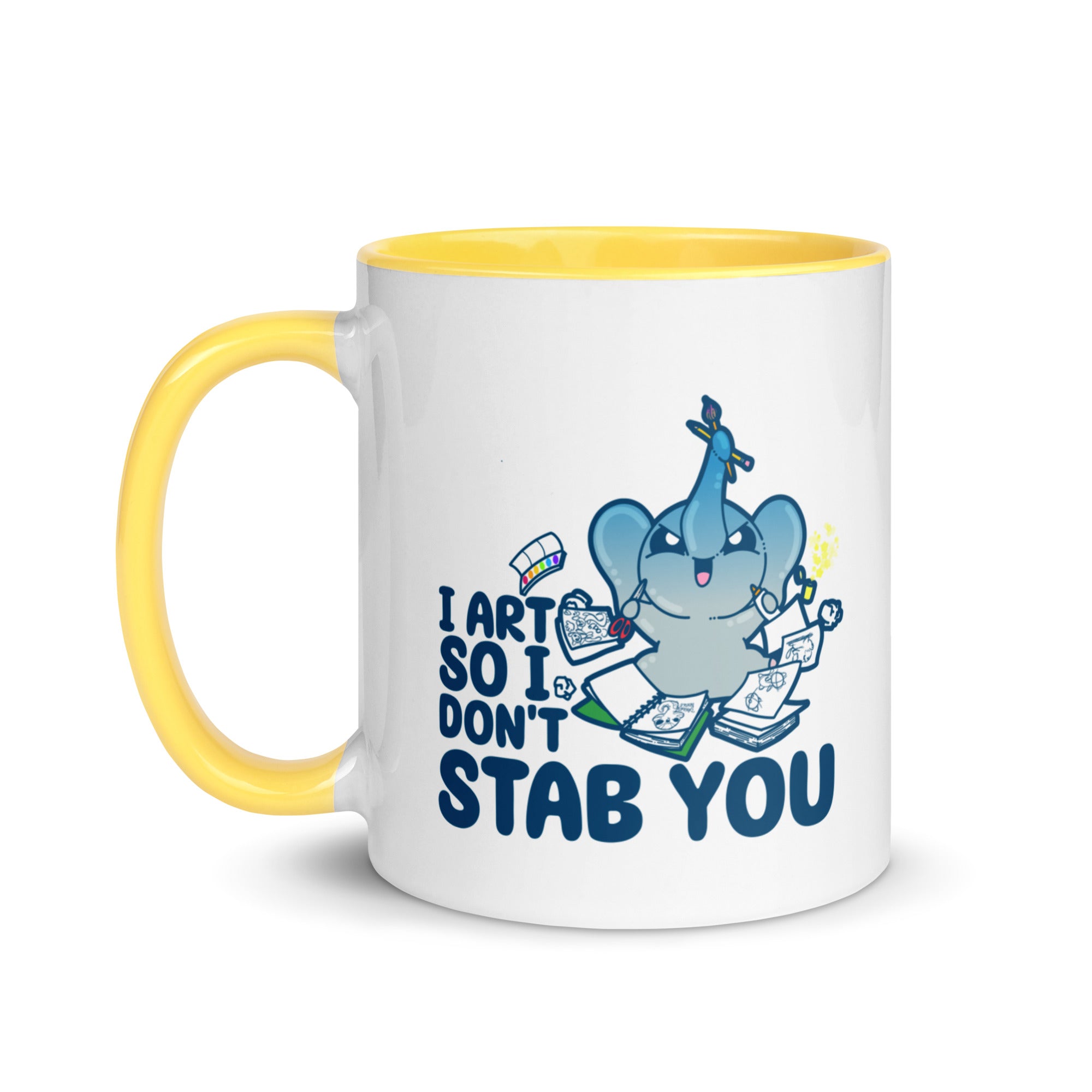 I ART SO I DONT STAB YOU - Mug with Color Inside