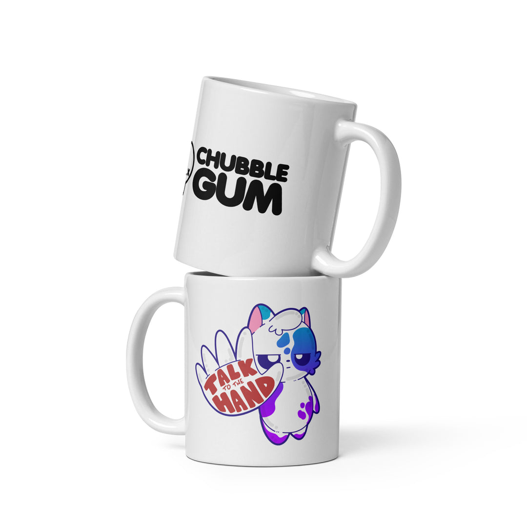 TALK TO THE HAND - Coffee Mug - ChubbleGumLLC