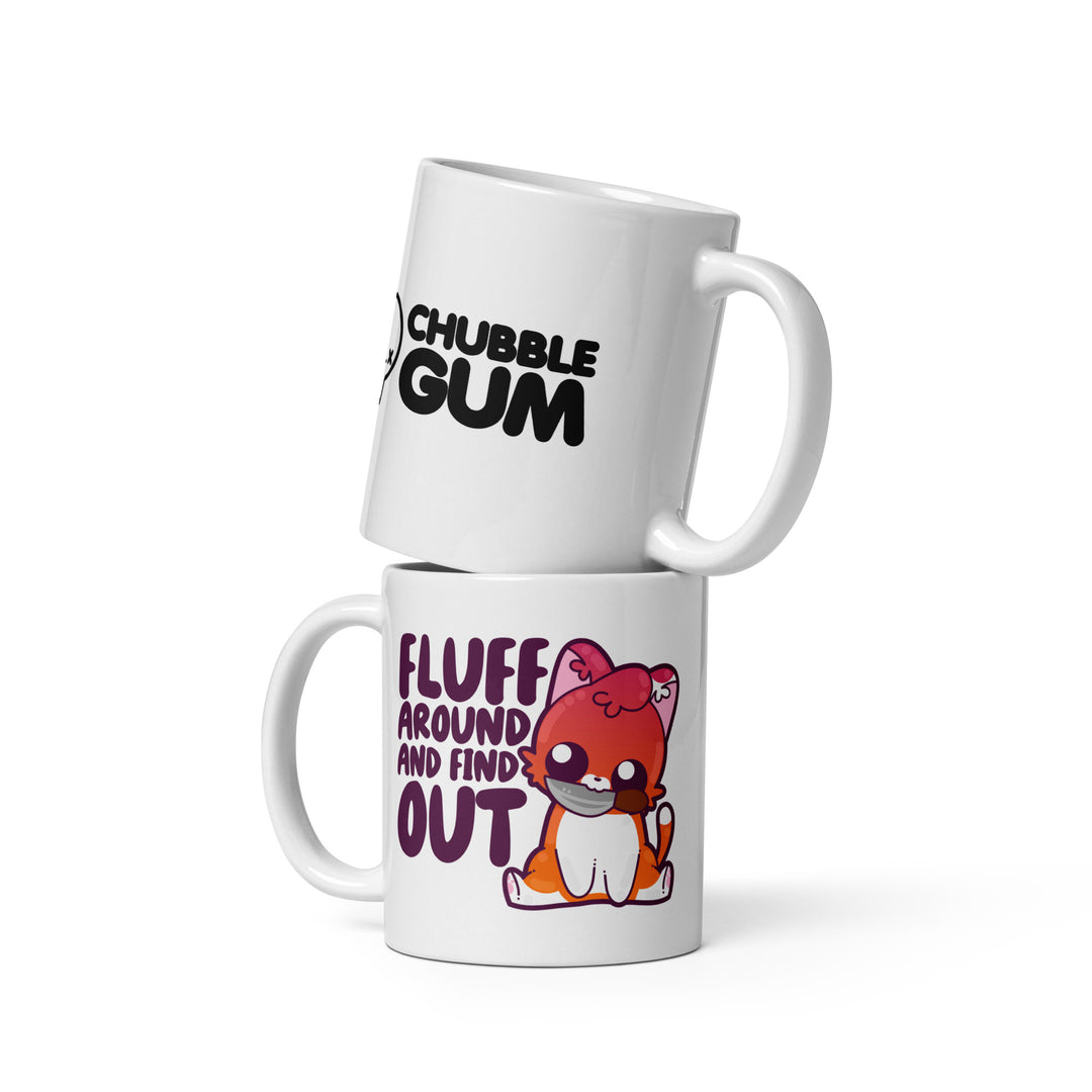 FLUFF AROUND AND FIND OUT - Coffee Mug - ChubbleGumLLC