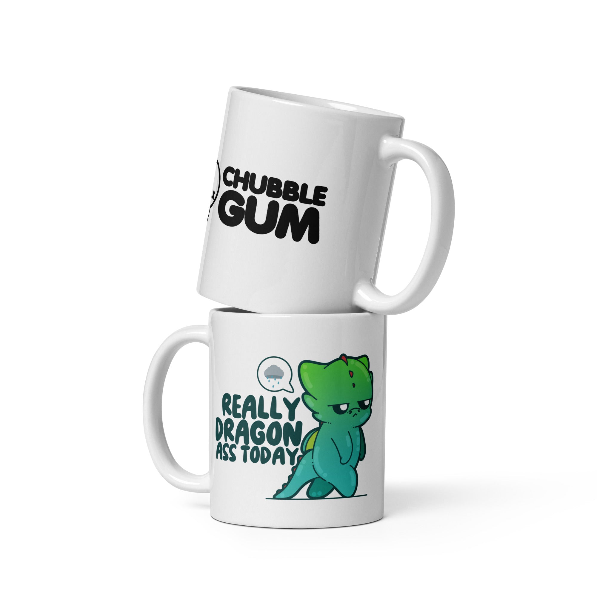 REALLY DRAGON ASS TODAY - Coffee Mug - ChubbleGumLLC