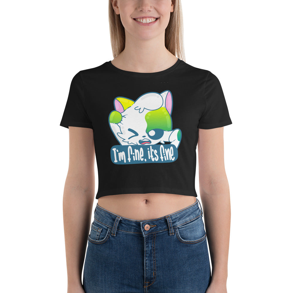 IM FINE ITS FINE - Cropped Tee - ChubbleGumLLC