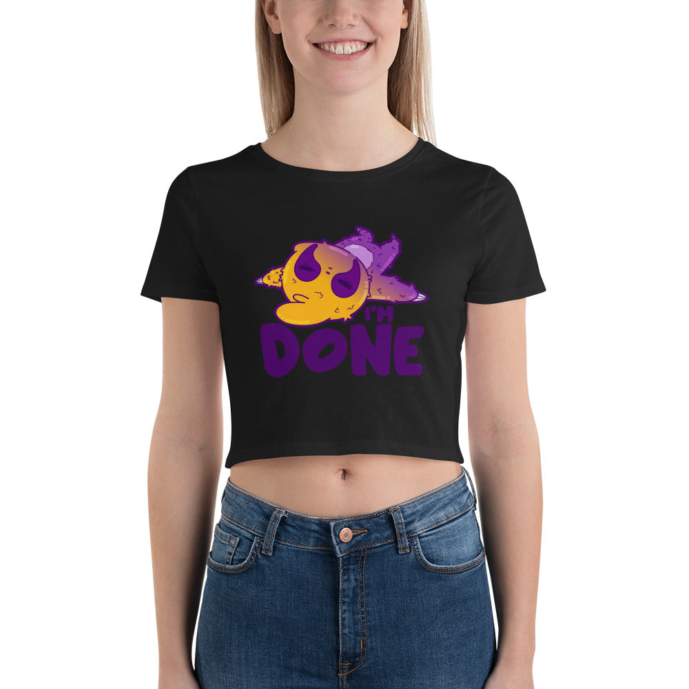 IM DONE - Cropped Tee - ChubbleGumLLC