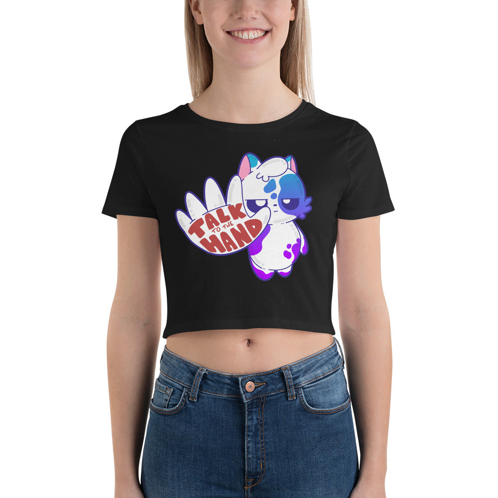 TALK TO THE HAND - Cropped Tee - ChubbleGumLLC