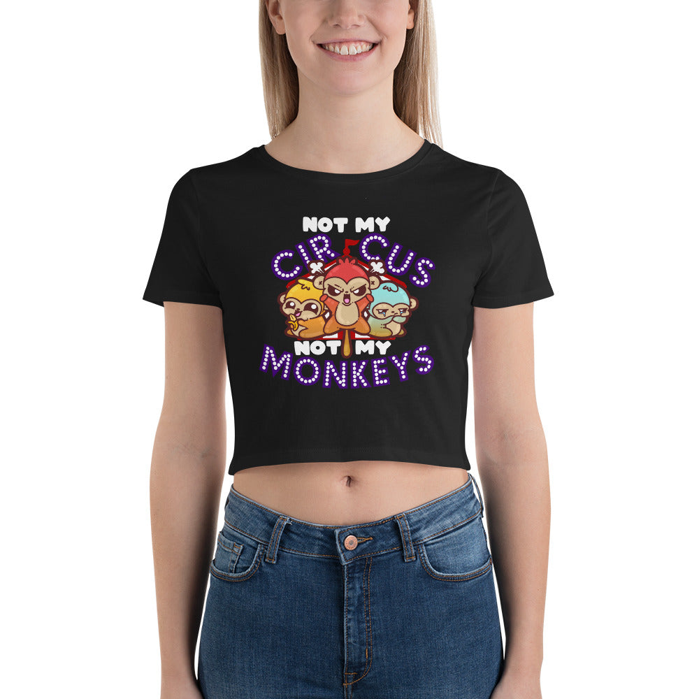 NOT MY CIRCUS NOT MY MONKEYS - Modded Cropped Tee - ChubbleGumLLC