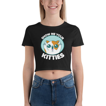 SHOW ME YOUR KITTIES - Modded Cropped Tee - ChubbleGumLLC