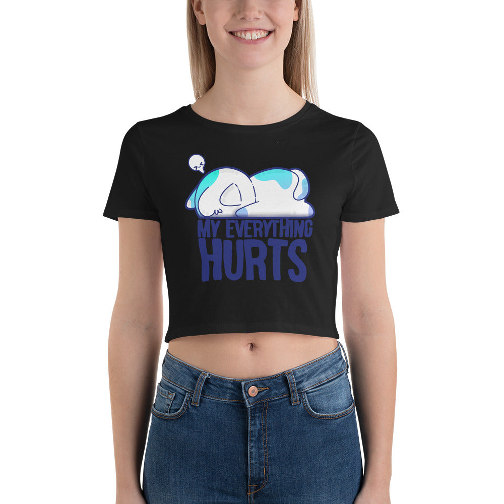 MY EVERYTHING HURTS - Cropped Tee - ChubbleGumLLC