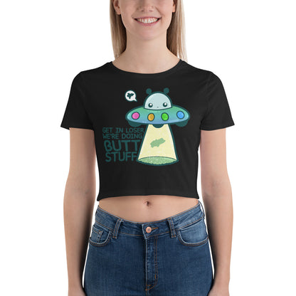 GET IN LOSER WE’RE DOING BUTT STUFF - Cropped Tee - ChubbleGumLLC