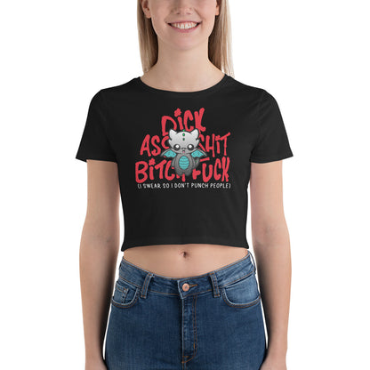 I SWEWR SO I DONT PUNCH PEOPLE - Crop Tee - ChubbleGumLLC