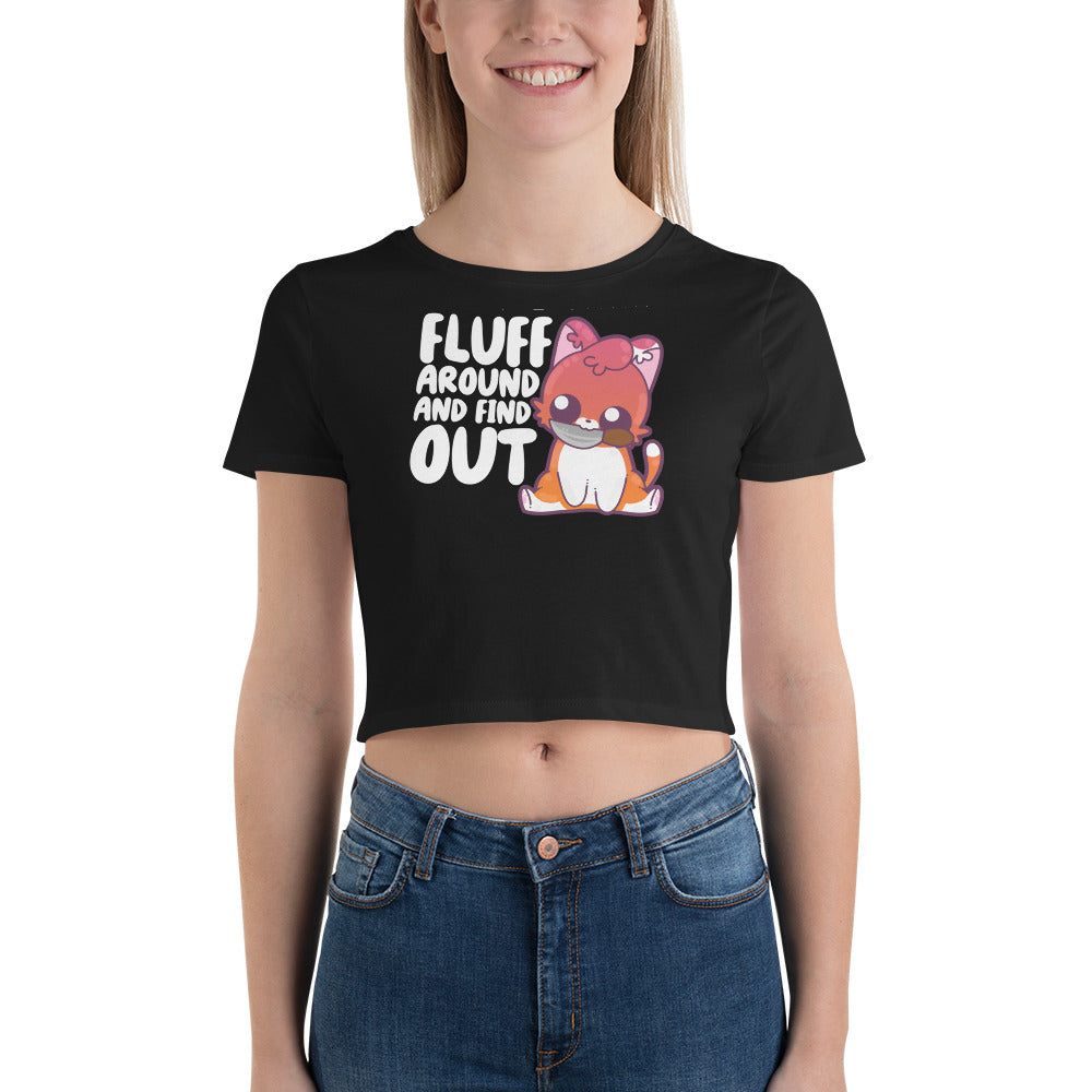 FLUFF AROUND AND FIND OUT - Modified Cropped Tee - ChubbleGumLLC