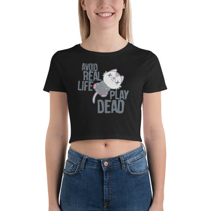 AVOID REAL LIFE PLAY DEAD - Cropped Tee - ChubbleGumLLC