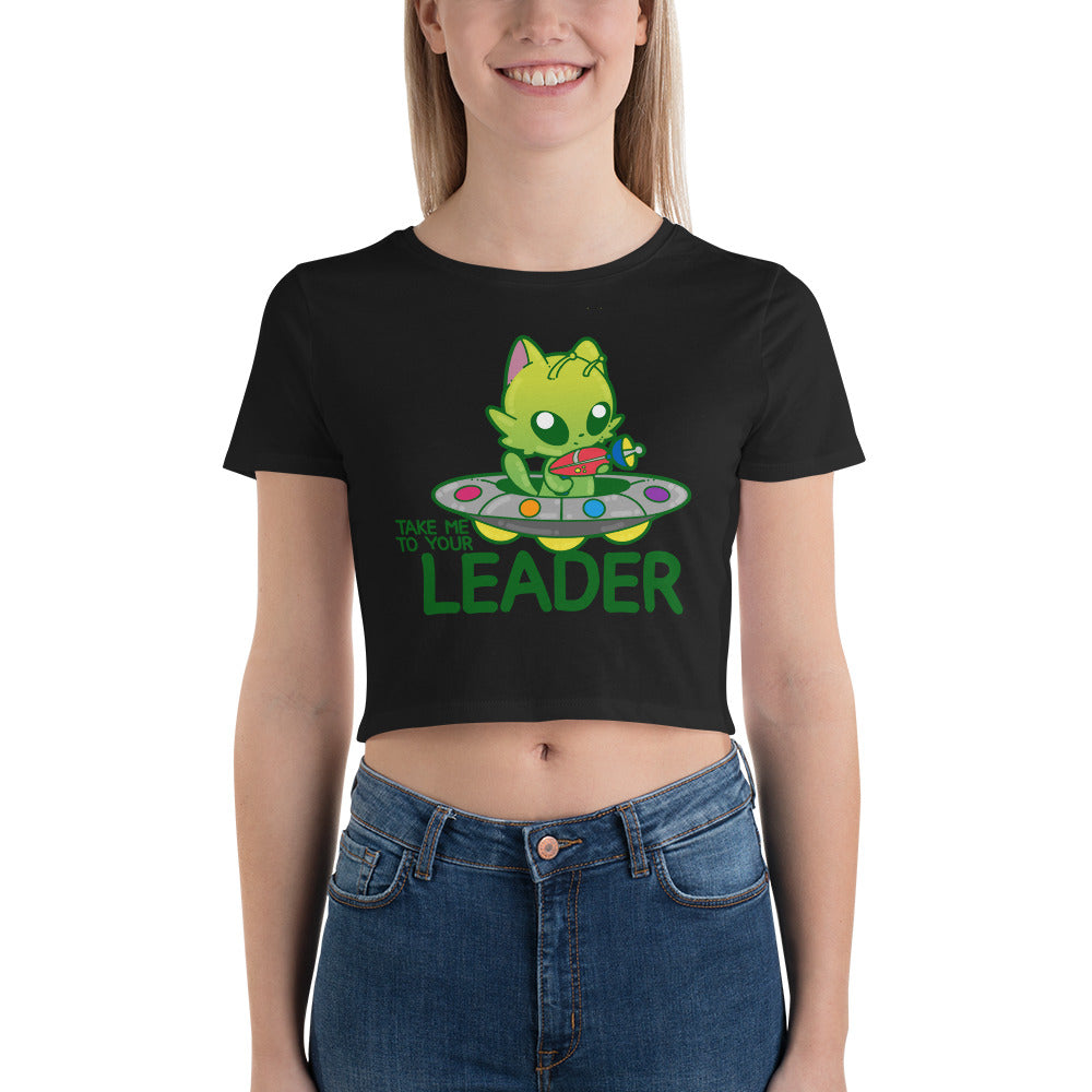 TAKE ME TO YOUR LEADER - Cropped Tee - ChubbleGumLLC