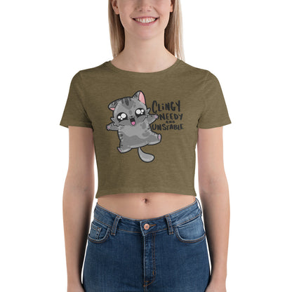 CLINGY NEEDY AND UNSTABLE - Cropped Tee - ChubbleGumLLC