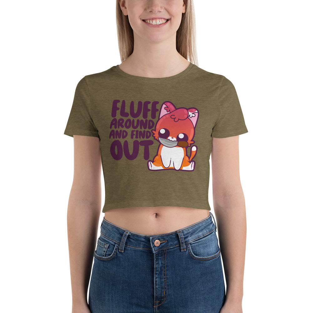 FLUFF AROUND AND FIND OUT - Cropped Tee - ChubbleGumLLC