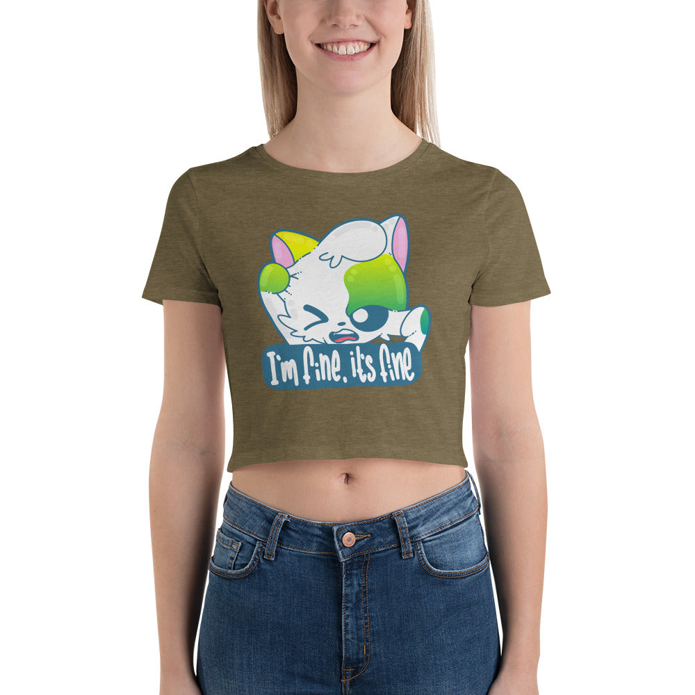 IM FINE ITS FINE - Cropped Tee - ChubbleGumLLC