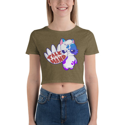 TALK TO THE HAND - Cropped Tee - ChubbleGumLLC