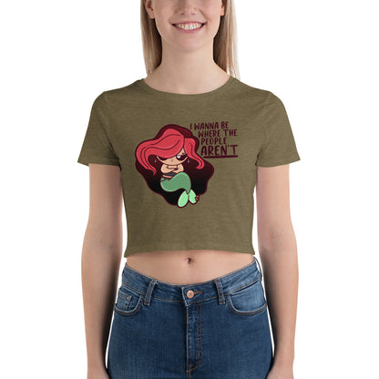 I WANNA BE WHERE THE PEOPLE ARENT - Cropped Tee - ChubbleGumLLC