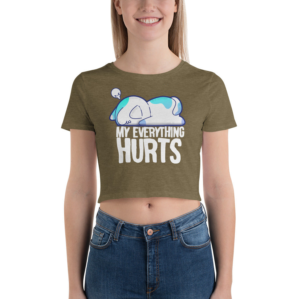 MY EVERYTHING HURTS - Modded Cropped Tee - ChubbleGumLLC