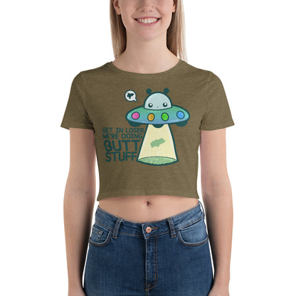 GET IN LOSER WE’RE DOING BUTT STUFF - Cropped Tee - ChubbleGumLLC