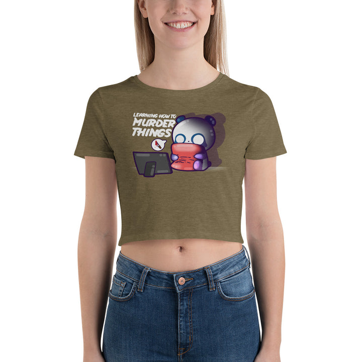 LEARNING HOW TO MURDER THINGS - Cropped Tee - ChubbleGumLLC