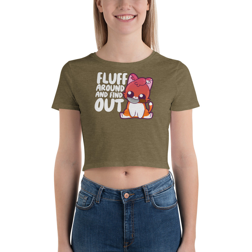FLUFF AROUND AND FIND OUT - Modified Cropped Tee - ChubbleGumLLC