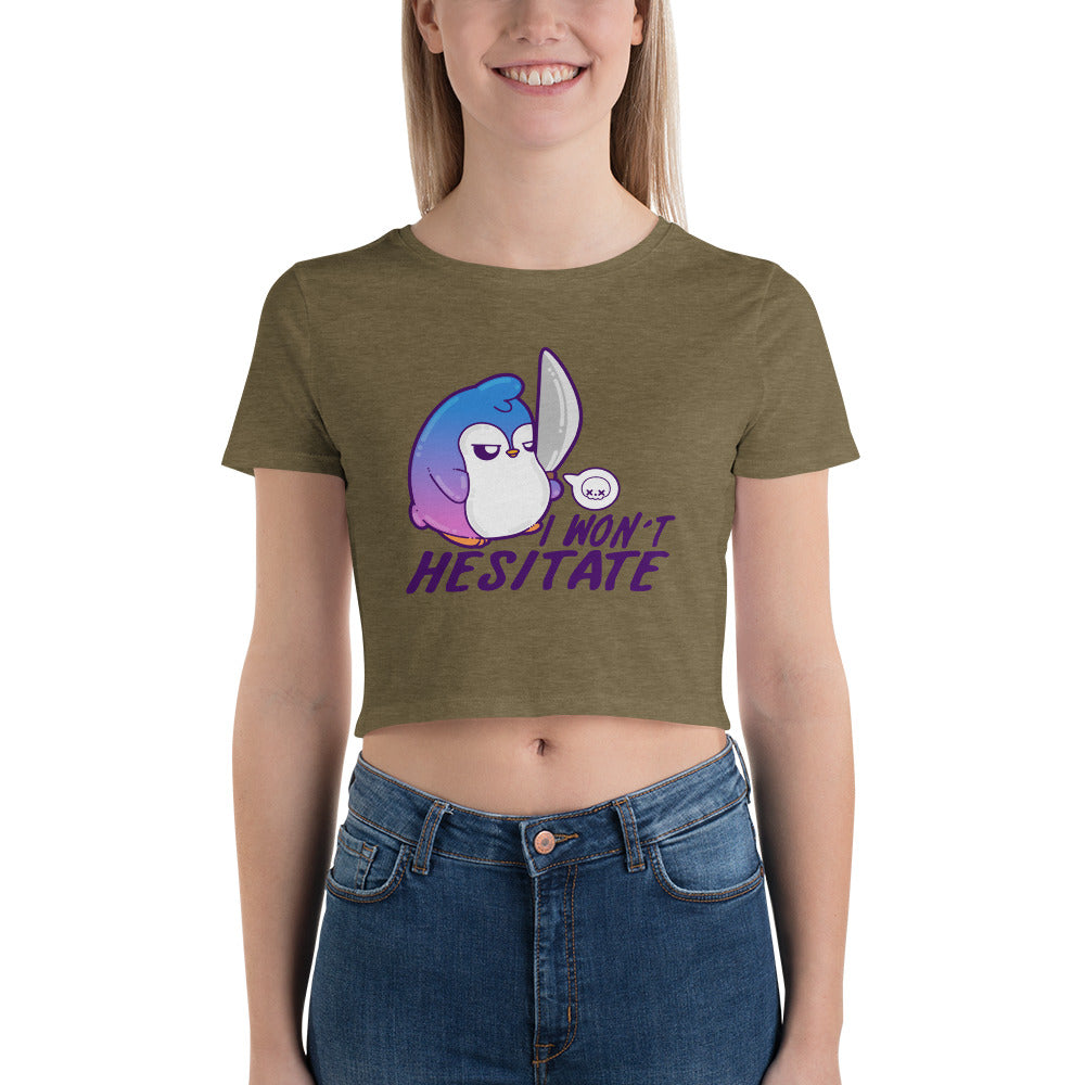 I WONT HESITATE - Cropped Tee - ChubbleGumLLC