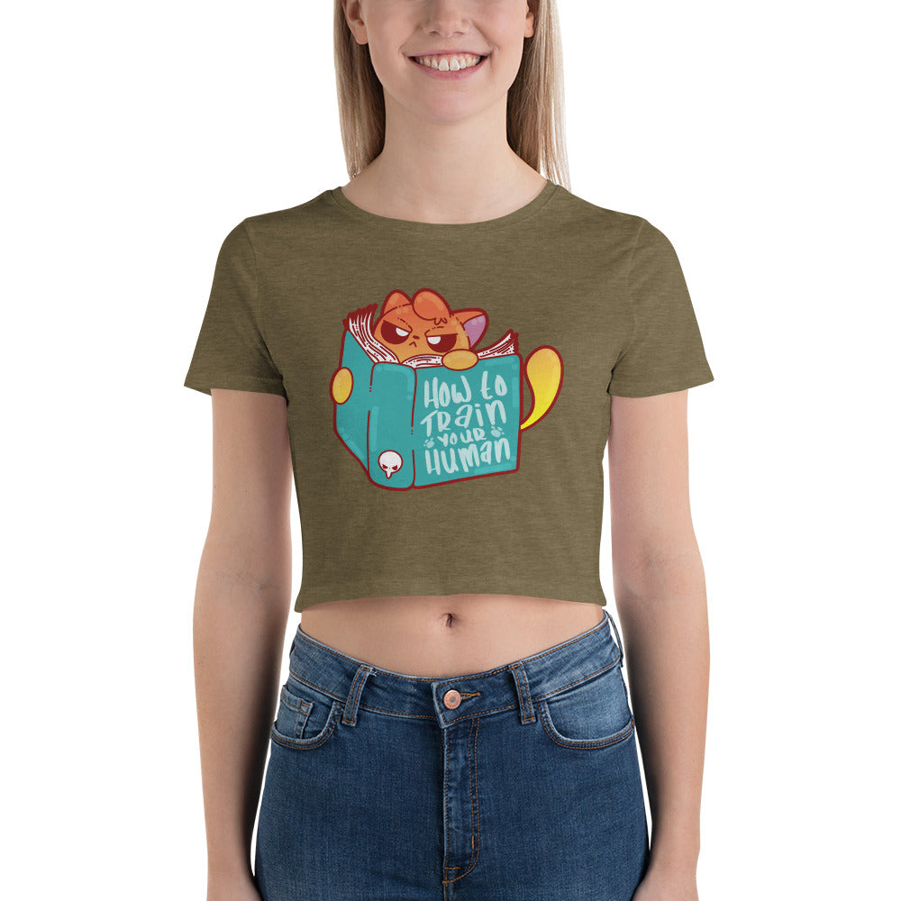 HOW TO TRAIN YOUR HUMAN - Cropped Tee - ChubbleGumLLC