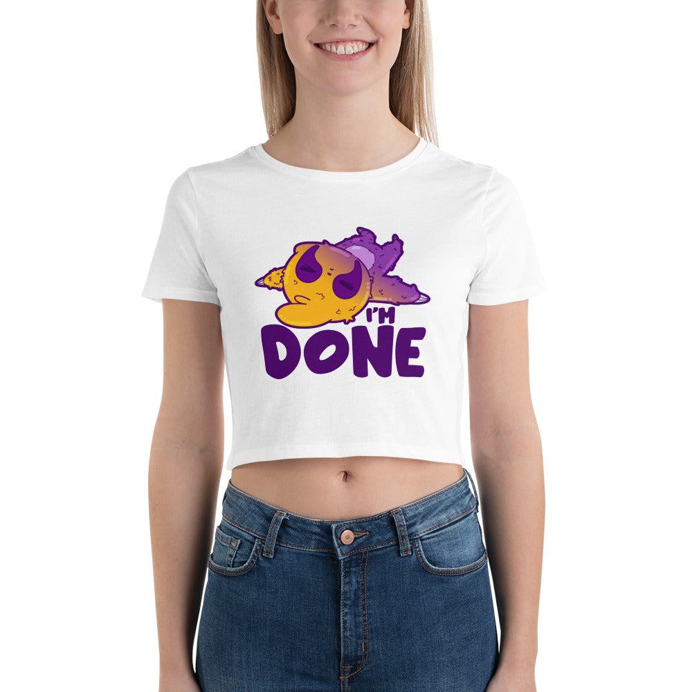 IM DONE - Cropped Tee - ChubbleGumLLC