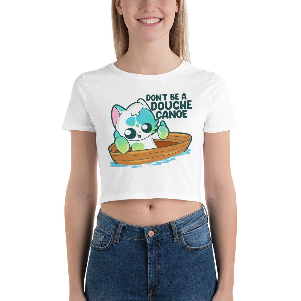 DONT BE A DOUCHE CANOE - Cropped Tee - ChubbleGumLLC