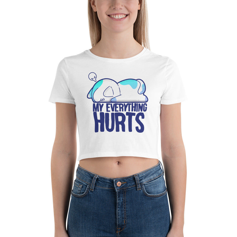 MY EVERYTHING HURTS - Cropped Tee - ChubbleGumLLC