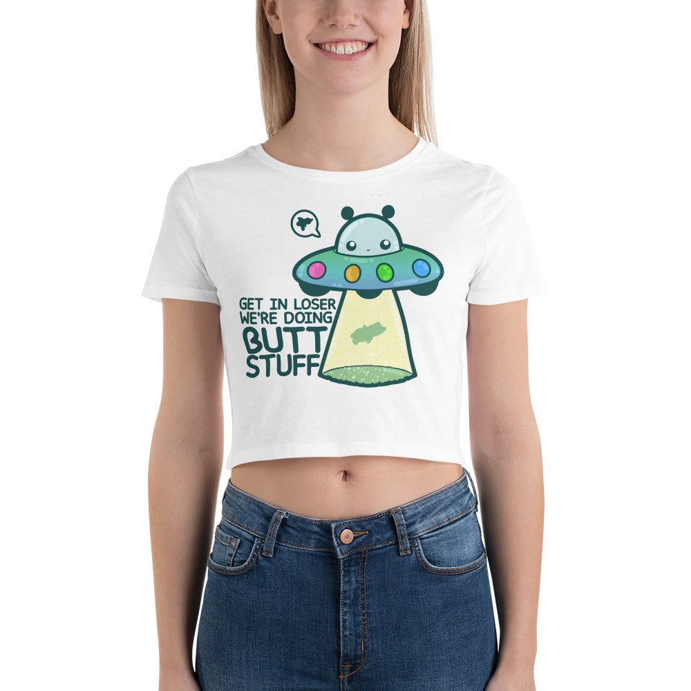 GET IN LOSER WE’RE DOING BUTT STUFF - Cropped Tee - ChubbleGumLLC