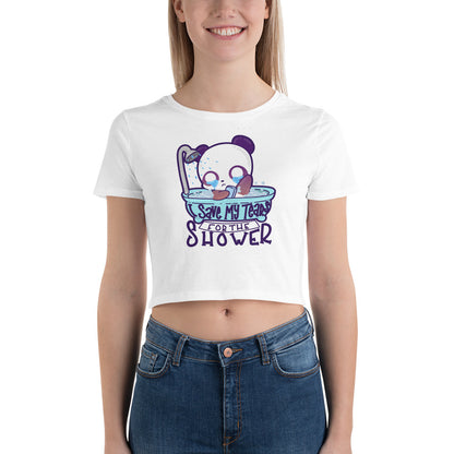 I SAVE MY TEARS FOR THE SHOWER - Cropped Tee - ChubbleGumLLC