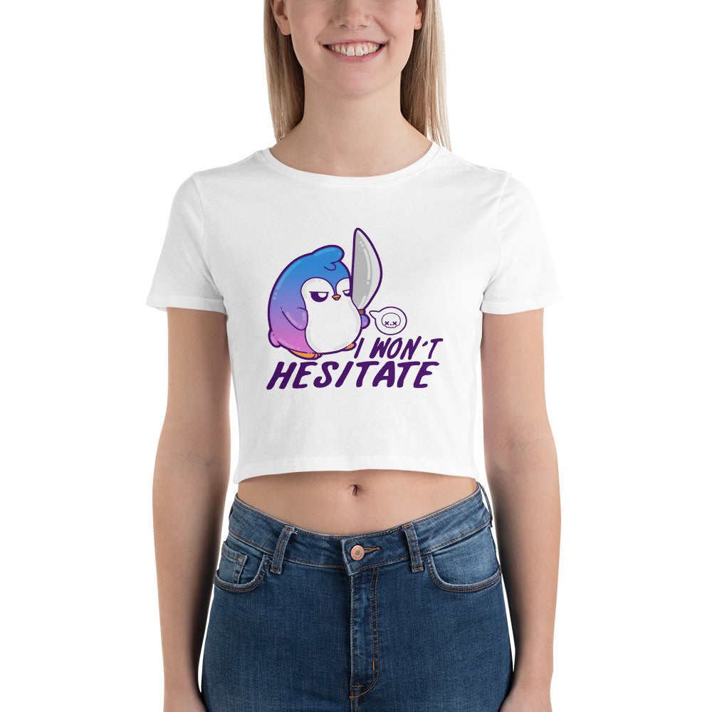 I WONT HESITATE - Cropped Tee - ChubbleGumLLC