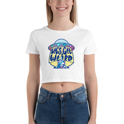 LETS GET WEIRD - Cropped Tee - ChubbleGumLLC