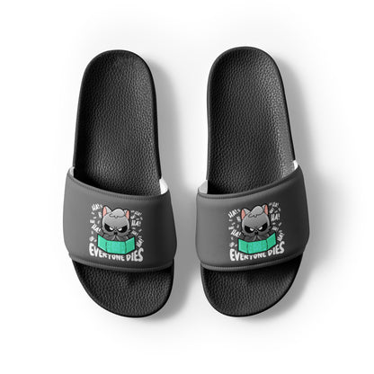 EVERYONE DIES - Womens Slides - ChubbleGumLLC