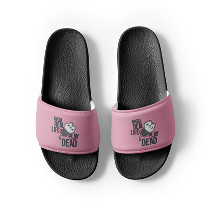 AVOID REAL LIFE PLAY DEAD - Slides - Women - ChubbleGumLLC