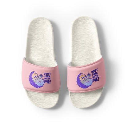 DONT FORK WITH ME - Slides - Women - ChubbleGumLLC