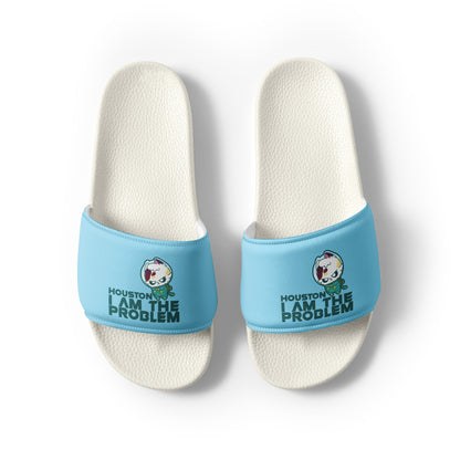 HOUSTON I AM THE PROBLEM - Slides - Women - ChubbleGumLLC