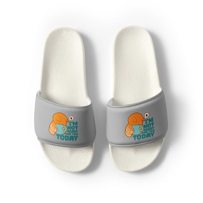 IM NOT READY FOR YOU TODAY - Slides - Women - ChubbleGumLLC