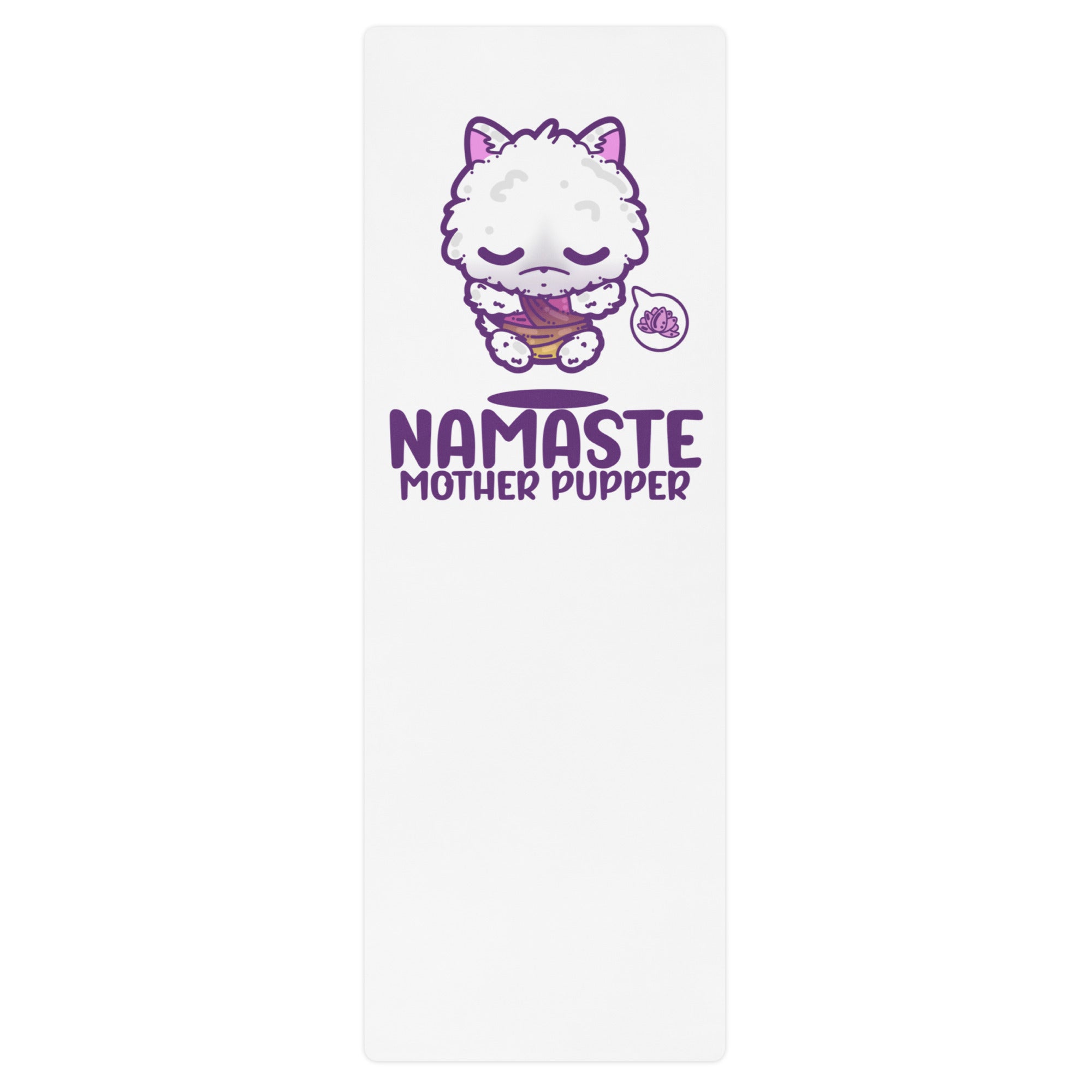 NAMASTE MOTHERPUPPER - Yoga mat - ChubbleGumLLC