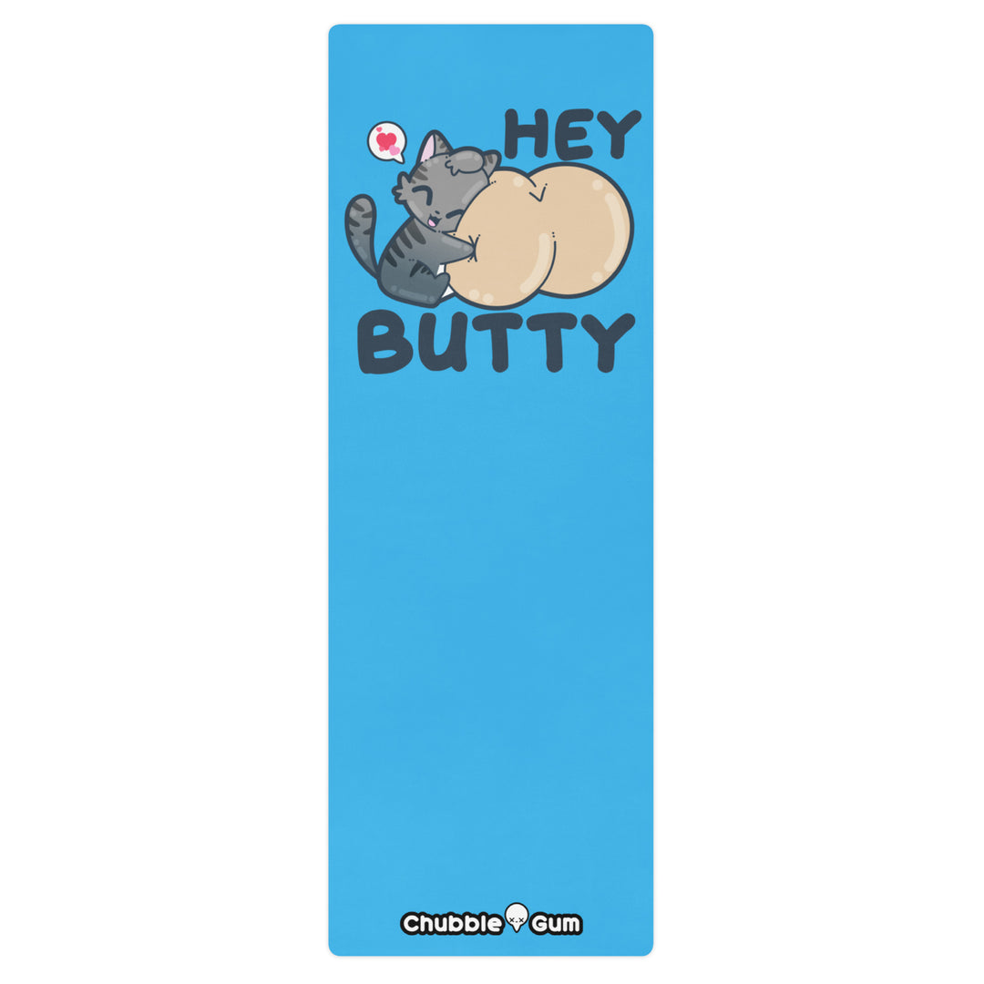HEY BUTTY - Yoga Mat - ChubbleGumLLC