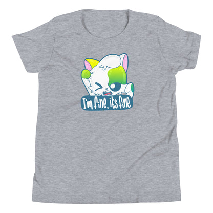 IM FINE ITS FINE - Kids Tee - ChubbleGumLLC