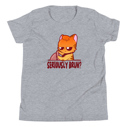 SERIOUSLY BRUH - Kids Tee - ChubbleGumLLC