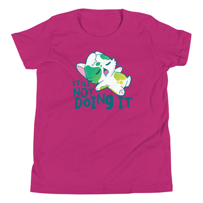 STILL NOT DOING IT - Kids Tee - ChubbleGumLLC