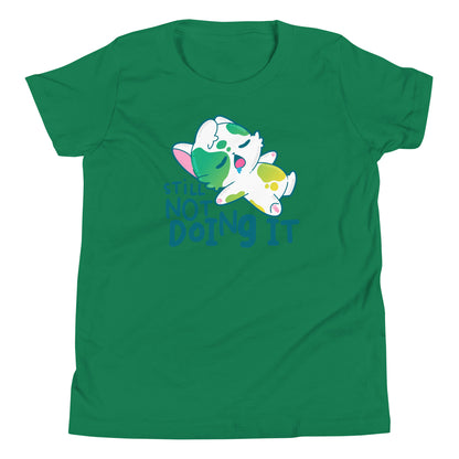 STILL NOT DOING IT - Kids Tee - ChubbleGumLLC