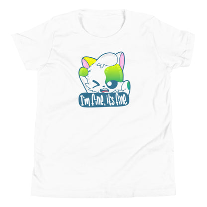 IM FINE ITS FINE - Kids Tee - ChubbleGumLLC