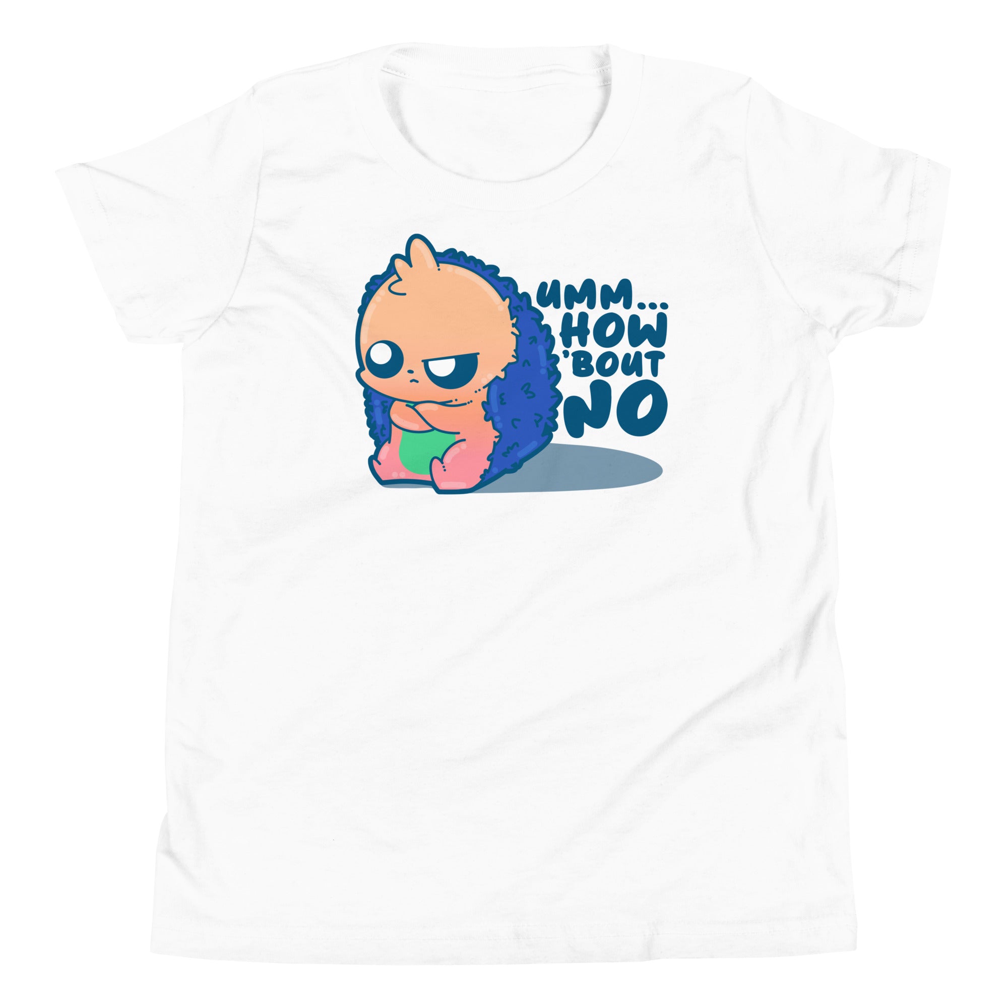 UMM HOW BOUT NO - Kids Tee - ChubbleGumLLC